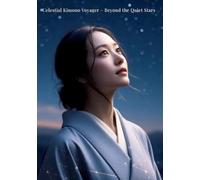 Celestial Kimono Voyager - Beyond the Quiet Stars