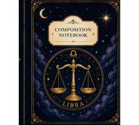 Celestial Libra Zodiac Composition Notebook College Ruled for School, University, Work and Casual Writing - Astrology Lover Gift Idea