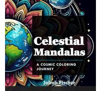 Celestial Mandalas: A Cosmic Coloring Journey