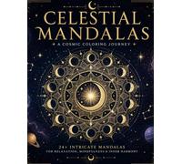 Celestial Mandalas: Coloring Book from the Calming Cosmos
