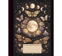 Celestial Moon & Butterfly Composition Notebook: Mystical Lunar Phases with Moths and Butterflies | College Ruled 7.5 x 9.25 Inch | 120 Pages