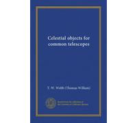 Celestial objects for common telescopes (Vol-1)
