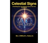 Celestial Signs: Unlocking the Astrological Code in the New Testament