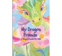 Celestial Sisters My Dragon friends (Tascabile)