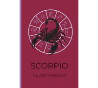 Celestial Spirit: Scorpio Guided Journal: 6x9 Notebook Daily Planner with Zodiac Traits, Self Reflection Prompts & Coloring Page | Astrology Gift for ... Weekly Planner, Manifestation & Goal Setting