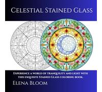Celestial Stained Glass: An Easy and Relaxing Coloring Book for Adults Featuring Mystical Moons, Stars, Animals, and Fantasy Wonders