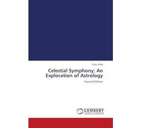Celestial Symphony: An Exploration of Astrology: Second Edition