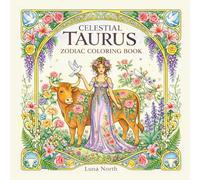 Celestial Taurus Zodiac Coloring Book: 40 Intricate Illustrations for Adults, Teens - Perfect Taurus Birthday Gift for Astrology Lovers - Stress Relief, Mindfulness for April and May Birthdays