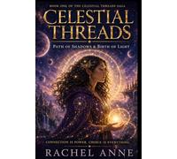 Celestial Threads: Path of Shadow & Birth of Light