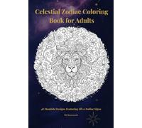 Celestial Zodiac Coloring Book for Adults: 48 Mandala Designs Featuring All 12 Zodiac Signs