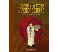Célestin et le coeur de Vendrezanne: Un récit tiré des contes de la Pieuvre: 3