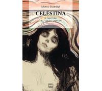 Celestina. Il mistero del volto dipinto - Scardigli Marco