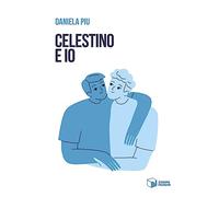 Celestino e io