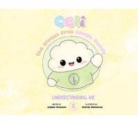 Celi The Gluten Free Dough Buddy: Understanding Me