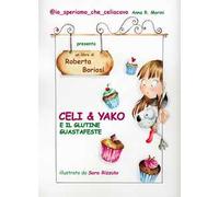 Celi & Yako e il glutine guastafeste