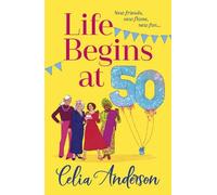 Celia Anderson Life Begins at 50 (Tascabile)