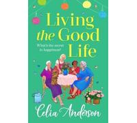 Celia Anderson Living the Good Life (Tascabile)