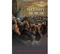 Celia Applegate The Necessity of Music (Tascabile) German and European Studies