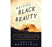 Celia Brayfield Writing Black Beauty (Copertina rigida)