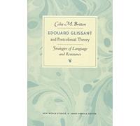 Celia Britton Edouard Glissant and Postcolonial Theory (Tascabile)