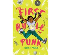 Celia C Perez The First Rule of Punk (Tascabile)