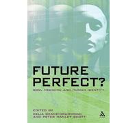 Celia Deane-Drummond Future Perfect? (Tascabile)