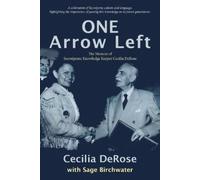 Celia Dick DeRose Sage Birchwater One Arrow Left (Tascabile)