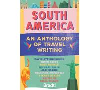 Celia Dillow South America: An Anthology of Travel Writing (Tascabile)
