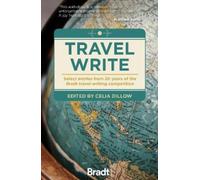 Celia Dillow Travel Write (Tascabile) Bradt Travel Guides (Travel Literature)