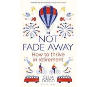 Celia Dodd Not Fade Away (Tascabile)