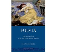 Celia E. Schultz Fulvia (Tascabile) Women in Antiquity