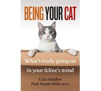 Celia Haddon Daniel Mills, FRCVS Being Your Cat (Tascabile)