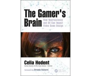 Celia Hodent The Gamer's Brain (Tascabile)