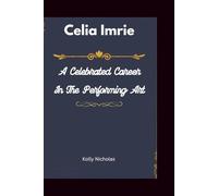 Celia Imrie: A Celebrated Career in the Performing Arts: 6