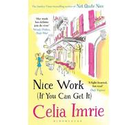 Celia Imrie Nice Work (If You Can Get It) (Tascabile)