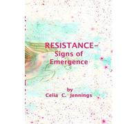 Celia Jennings Resistance - Signs of Emergence (Tascabile)