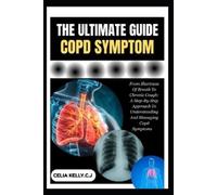 Celia Kelly C J The Ultimate Copd Symptom (Tascabile)