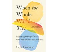 Celia Landman When the Whole World Tips (Tascabile)