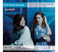 Célia Oneto Bensaid - Sparklight (Piano Concerto No.1/Mephisto Waltz No.3)