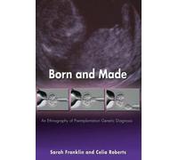 Celia Roberts Sarah Franklin Born and Made (Tascabile) In-Formation