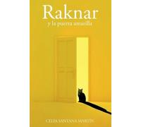 Celia Santana Martín Raknar y la puerta amarilla (Tascabile)