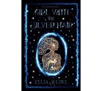 Celia Seupel Girl with the Silver Hair (Tascabile) Samson Project