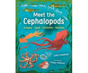 Celia Svedhem Meet the Cephalopods (Copertina rigida)