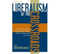 Celia Wolf-Devine Liberalism at the Crossroads (Tascabile)