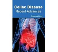 Celiac Disease: Recent Advances (Copertina rigida)