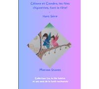 Céliana et Ciandra, les fées chipinettes, font la fête!: Hors-série