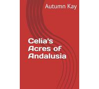 Celia's Acres of Andalusia