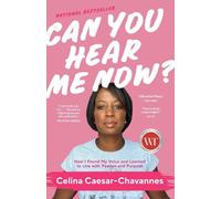Celina Caesar-Chavannes Can You Hear Me Now? (Tascabile)