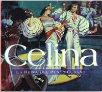 Celina Gonzalez - La Reina Del Punto Cubano