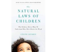 Celine Alvarez The Natural Laws of Children (Tascabile)